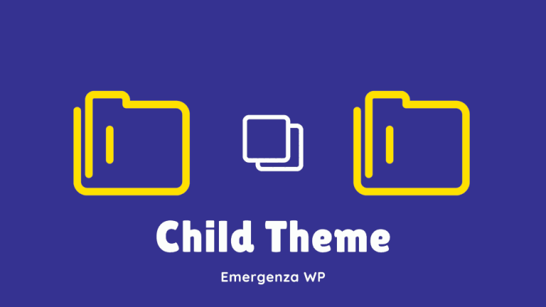 Child Theme WordPress: cos’è e come crearlo per personalizzare il tema Img